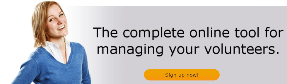 The complete online tool for managing your volunteers. Sign up now!