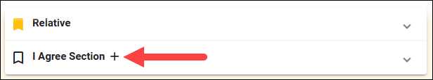 I Agree Section Add Section to Form Button